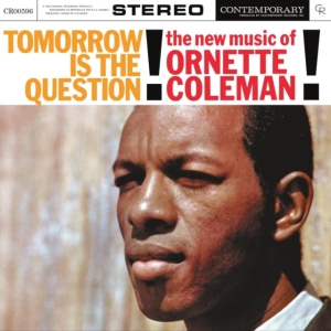 Ornette Coleman - Tomorrow Is The Question!: the New Music i gruppen ÖVRIGT / Övrigt / aub hos Bengans Skivbutik AB (4413125)