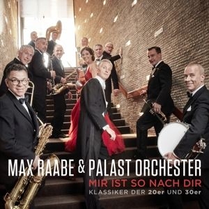 Max Raabe & Palast Orchester - Mir Ist So Nach Dir i gruppen CD / Pop-Rock,Övrigt hos Bengans Skivbutik AB (4413221)