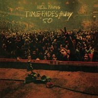 Neil Young - Time Fades Away i gruppen VINYL / Pop-Rock hos Bengans Skivbutik AB (4414657)