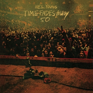 Neil Young - Time Fades Away i gruppen VINYL / Pop-Rock hos Bengans Skivbutik AB (4414657)