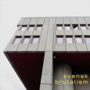 Svensk Brutalism - Svensk Brutalism i gruppen CD / Pop-Rock hos Bengans Skivbutik AB (4415204)