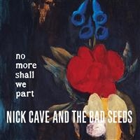 Nick Cave & The Bad Seeds - No More Shall We Part i gruppen Minishops / Nick Cave hos Bengans Skivbutik AB (450630)