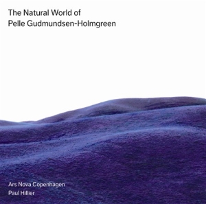 Pelle Gudmundsen-Holmgreen - The Natural World Of Pelle Gudmunds i gruppen MUSIK / SACD / Klassiskt hos Bengans Skivbutik AB (460550)