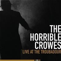 Horrible Crowes The - Live At The Troubadour i gruppen CD / Pop-Rock hos Bengans Skivbutik AB (468966)