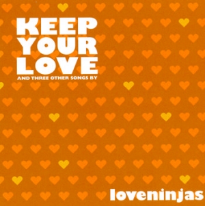Loveninjas - Keep Your Love i gruppen CD / Pop hos Bengans Skivbutik AB (472047)