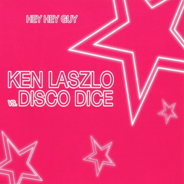 Laszlo Ken Vs. Disco Dice - Hey Hey Guy i gruppen MUSIK / CD-Maxi / Dance-Techno hos Bengans Skivbutik AB (472543)