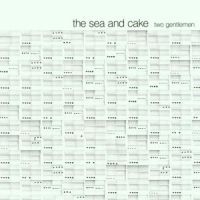 Sea & Cake - Two Gentlemen i gruppen CD / Rock hos Bengans Skivbutik AB (472606)