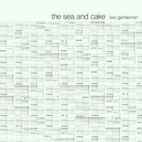Sea & Cake - Two Gentlemen i gruppen MUSIK / CD-Maxi / Pop-Rock hos Bengans Skivbutik AB (472606)