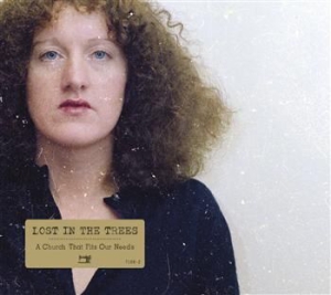 Lost In The Trees - A Church That Fits Our Needs i gruppen VINYL / Worldmusic/ Folkmusik hos Bengans Skivbutik AB (481084)