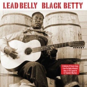Leadbelly - Black Betty (180 G) i gruppen VINYL / Blues,Jazz hos Bengans Skivbutik AB (481119)