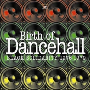 Black Solidarity - Birth Of Dancehall 1976-1979 i gruppen VINYL / Reggae hos Bengans Skivbutik AB (481165)