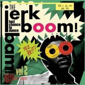 Various - Jerk Boom Bam - Vol.2 - Greasy Rhythm & Soul Party i gruppen VINYL / Pop-Rock hos Bengans Skivbutik AB (481950)