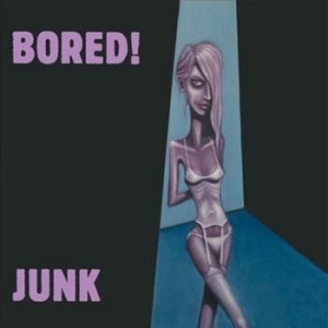 Bored! - Junk i gruppen VINYL / Pop hos Bengans Skivbutik AB (482220)