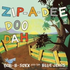 Bob B. Soxx And The Blue Jeans - Zip-A-Dee-Doo-Dah i gruppen VI TIPSAR / Klassiska lablar / Sundazed / Sundazed Vinyl hos Bengans Skivbutik AB (483720)