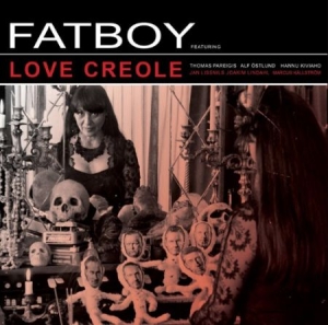 Fatboy - Love Creole i gruppen VINYL / Pop-Rock,Rockabilly,Svensk Musik hos Bengans Skivbutik AB (484105)