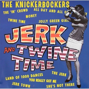 Knickerbockers The - Jerk And Twine Time i gruppen VINYL / Rock hos Bengans Skivbutik AB (484282)