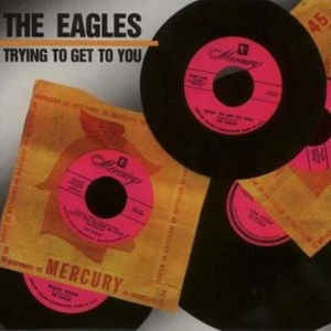 Eagles - Trying To Get To You i gruppen VINYL / Rock hos Bengans Skivbutik AB (485196)
