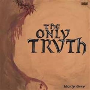 Morly Grey - Only Truth -   i gruppen VI TIPSAR / Klassiska lablar / Sundazed / Sundazed Vinyl hos Bengans Skivbutik AB (485250)