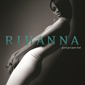 Rihanna - Good Girl Gone Bad (2Lp) i gruppen VI TIPSAR / Mest populära vinylklassiker hos Bengans Skivbutik AB (485501)