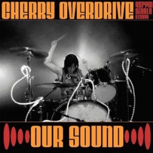 Cherry Overdrive - Our Sound i gruppen VINYL / Pop hos Bengans Skivbutik AB (485936)