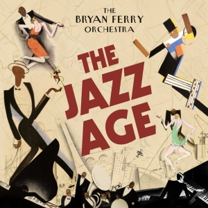 Bryan Ferry Orchestra The - The Jazz Age i gruppen Minishops / Bryan Ferry hos Bengans Skivbutik AB (486073)