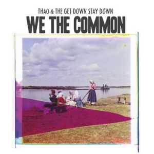 Thao And The Get Down Stay Down - We The Common i gruppen VINYL / Pop-Rock hos Bengans Skivbutik AB (486500)