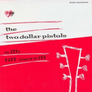 Two Dollar Pistols With Tift Merrit - Two Dollar Pistols With Tift Merrit i gruppen KAMPANJER / Vi Tipsar / Klassiska lablar / YepRoc / Vinyl hos Bengans Skivbutik AB (487118)