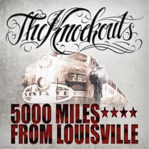 Knockouts The - 5000 Miles From Louisville i gruppen VINYL / Rock hos Bengans Skivbutik AB (487894)