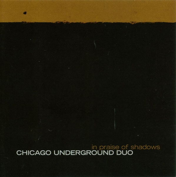 Chicago Underground Duo - In Praise Of Shadows i gruppen VINYL / Toppsäljare hos Bengans Skivbutik AB (488546)