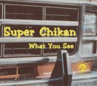 Super Chikan - What You See i gruppen VINYL / Pop-Rock hos Bengans Skivbutik AB (490372)