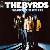 Byrds - Sanctuary Iii i gruppen VI TIPSAR / Klassiska lablar / Sundazed / Sundazed Vinyl hos Bengans Skivbutik AB (490547)