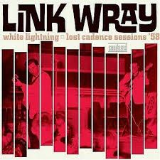 Wray Link - White Lightning: Lost Cadence Sessi i gruppen VI TIPSAR / Klassiska lablar / Sundazed / Sundazed Vinyl hos Bengans Skivbutik AB (490816)