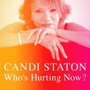 Candi Staton - Who's Hurting Now? i gruppen VI TIPSAR / Vinylkampanjer / Utgående katalog Del 2 hos Bengans Skivbutik AB (491423)