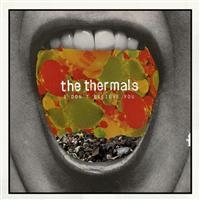 Thermals The - I Don't Believe You - 7 Inch i gruppen VINYL / Pop-Rock hos Bengans Skivbutik AB (491434)