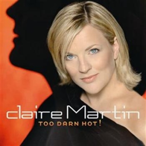 Claire Martin - Too Darn Hot! i gruppen VINYL / Jazz/Blues hos Bengans Skivbutik AB (492548)