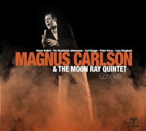 Magnus Carlson & The Moon Ray Quint - Echoes (+Download Code) i gruppen Kampanjer / BlackFriday2020 hos Bengans Skivbutik AB (492989)