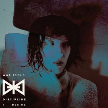 Wax Idols - Discipline & Desire i gruppen VINYL / Toppsäljare hos Bengans Skivbutik AB (493234)