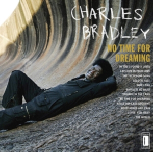 Bradley Charles - No Time For Dreaming Lp i gruppen VINYL / Pop-Rock,RnB-Soul hos Bengans Skivbutik AB (493241)