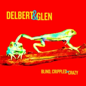 Mcclinton Delbert & Glen Clark - Blind, Crippled & Crazy i gruppen ÖVRIGT / Övrigt / aub hos Bengans Skivbutik AB (493414)