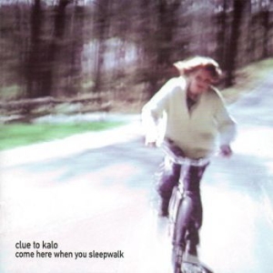 Clue To Kalo - Come Here When You Sleepwalk i gruppen VINYL / Pop-Rock hos Bengans Skivbutik AB (493650)