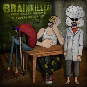 Brainkiller - Colourless Green Superheroes i gruppen VINYL / Pop-Rock hos Bengans Skivbutik AB (494505)