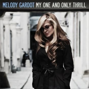 Melody Gardot - My One And Only Thrill - Vinyl i gruppen Kampanjer / Vinylkampanjer / Vinylrea nyinkommet hos Bengans Skivbutik AB (495305)