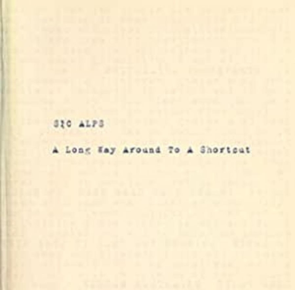 Sic Alps - A Long Way Around To A Shortcut i gruppen VINYL / Rock hos Bengans Skivbutik AB (495366)