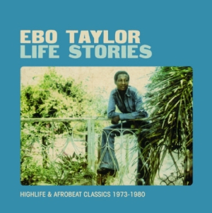 Ebo Taylor - Life Stories i gruppen VINYL / Worldmusic/ Folkmusik hos Bengans Skivbutik AB (496345)