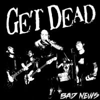 Get Dead - Bad News (Vinyl Lp) i gruppen VINYL / Pop-Rock hos Bengans Skivbutik AB (496467)