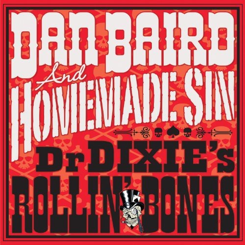 Dan Baird And Homemade Sin - Dr. Dixies Rollin' Bones i gruppen VINYL / Rock hos Bengans Skivbutik AB (498933)