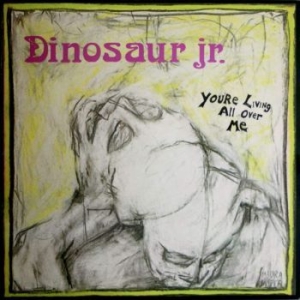 Dinosaur Jr - Youre Living All Over Me (Vinyl Lp) i gruppen Minishops / Dinosaur Jr hos Bengans Skivbutik AB (499112)