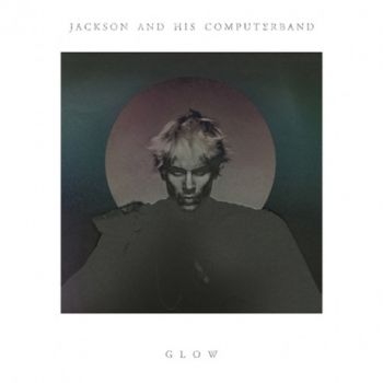 Jackson And His Computerband - Glow i gruppen VINYL / Toppsäljare hos Bengans Skivbutik AB (499709)