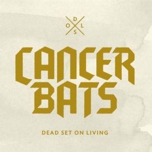 Cancer Bats - Dead Set On Living i gruppen VI TIPSAR / Lagerrea / CD REA / CD POP hos Bengans Skivbutik AB (500059)