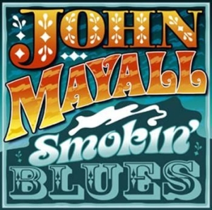 Mayall John - Smokin Blues in the group CD / Jazz at Bengans Skivbutik AB (500077)
